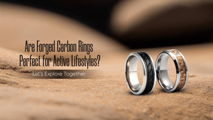 Why Forged Carbon Rings Are Perfect for Active Lifestyles?