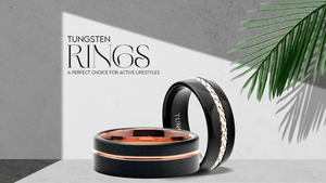 Why Tungsten Rings Are the Perfect Choice for Active Lifestyles?